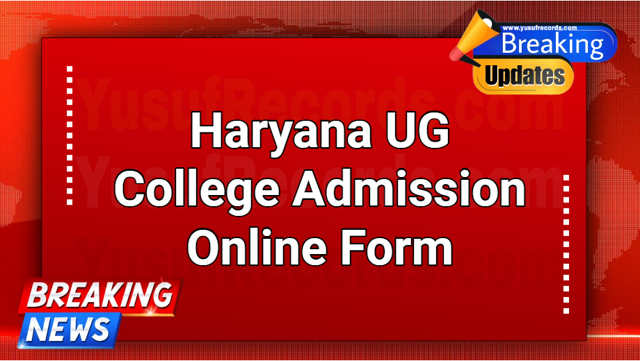 Haryana UG College Admission Online Form